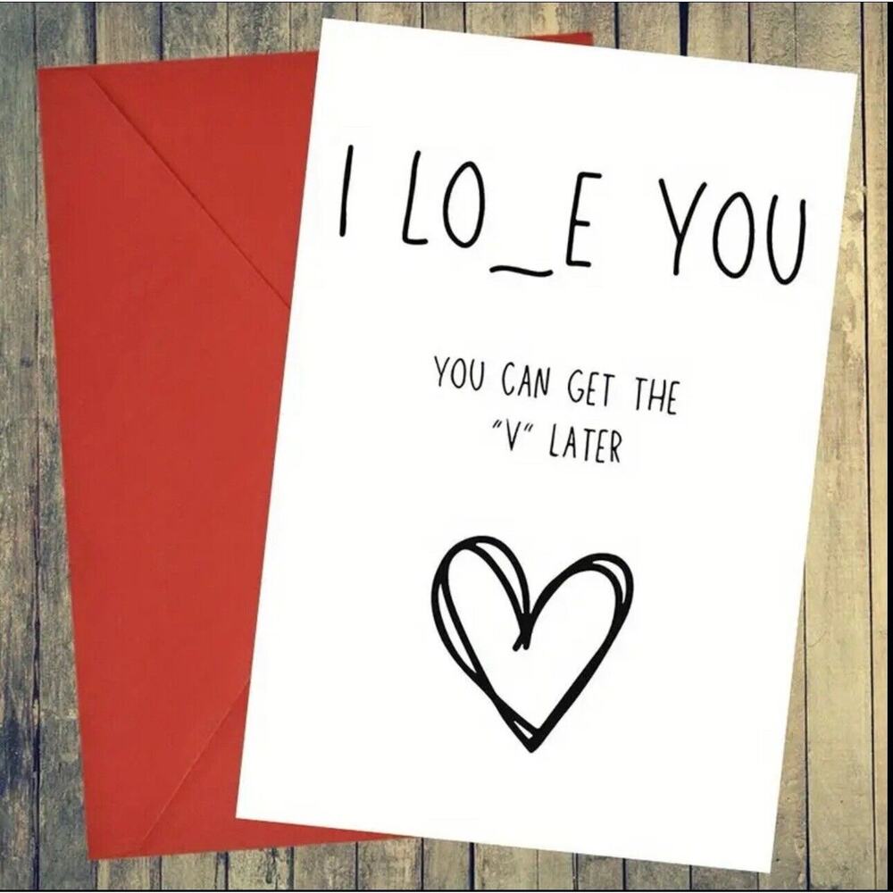 I Love You You Can Get The V Later Naughty Anniversary Card Funny Valentines Day